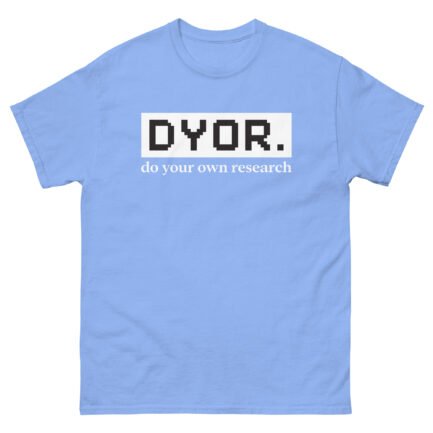 DYOR - Do Your Own Research T-Shirt - Image 13